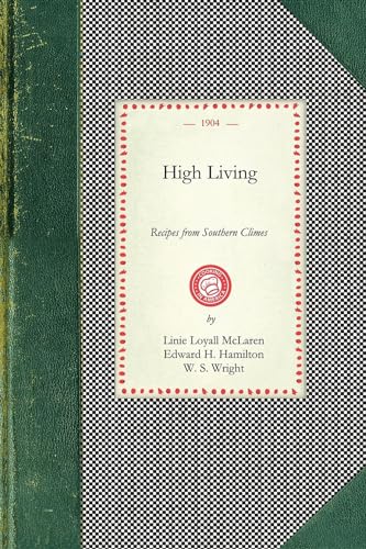 9781429012690: High Living: Recipes from Southern Climes (Cooking in America)