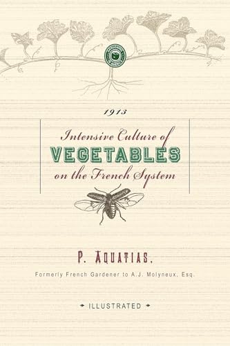 9781429013284: Intensive Culture of Vegetables on the French System