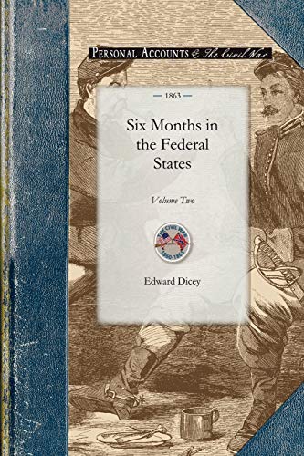 Beispielbild fr Six Months in the Federal States Volume Two Civil War zum Verkauf von PBShop.store US