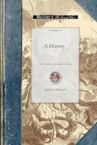 9781429016162: A History of the One Hundred and Sevente (Civil War)