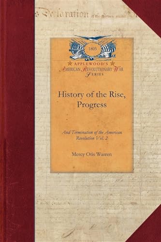 Stock image for History of the Rise, Progress v2: Interspersed with Biographical, Political and Moral Observations Vol. 2 (Revolutionary War) for sale by The Warm Springs Book Company