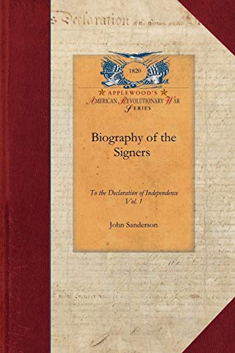 9781429017541: Biography of the Signers to the Declaration of Independence: Vol. 1