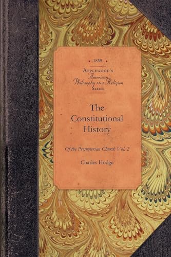 Stock image for Const. Hist of Presbyterian Church, v2: Vol. 2 (Applewood Books) for sale by California Books