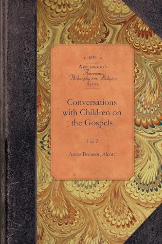 Beispielbild fr Conversations with Children on the Gospels Vol 2 Amer Philosophy, Religion zum Verkauf von PBShop.store US