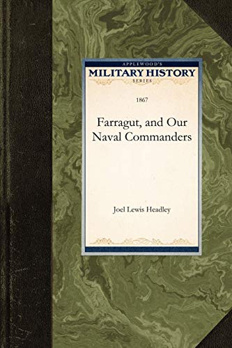 9781429021449: Farragut, and Our Naval Commanders (Military History (Applewood))