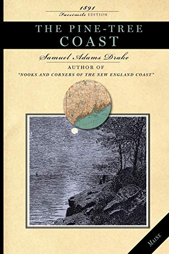 Pine-tree Coast (Applewood Books) (9781429040594) by Drake, Samuel
