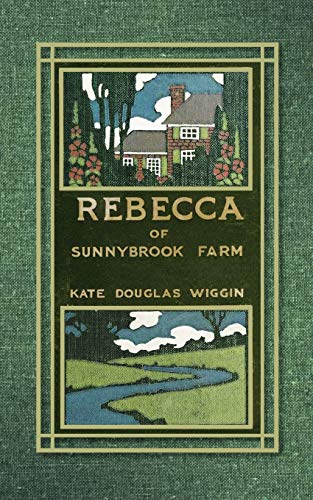 Rebecca of Sunnybrook Farm (Applewood Books) (9781429040877) by Wiggin, Kate Douglas