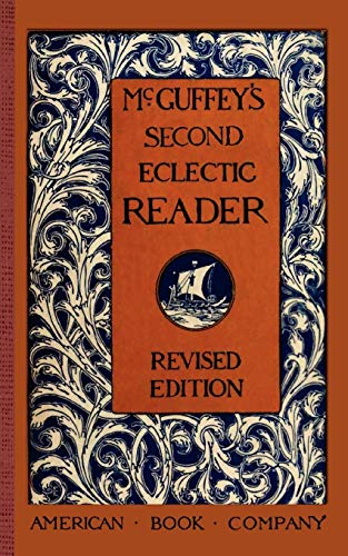 Stock image for McGuffeys Second Eclectic Reader (McGuffey Readers) for sale by Goodwill Books