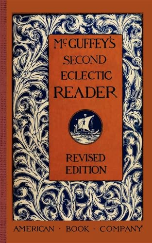 Stock image for McGuffeys Second Eclectic Reader (McGuffey Readers) for sale by Goodwill Books