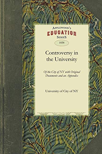 Stock image for History of the Controversy in the University of the City of New York for sale by California Books