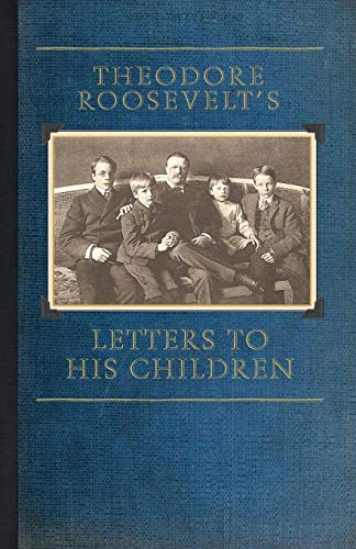 9781429045506: Theodore Roosevelt's Letters to His Children (Applewood Books)