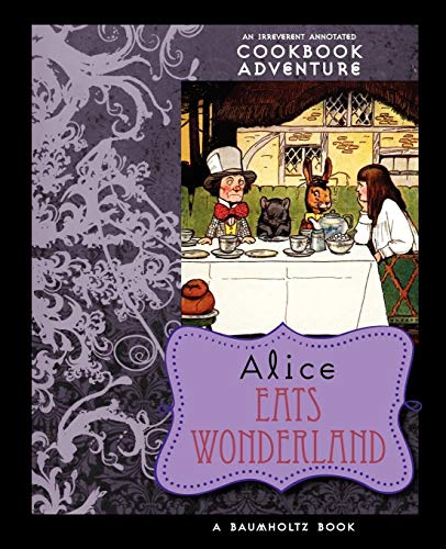Stock image for Alice Eats Wonderland for sale by Chiron Media