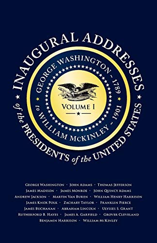9781429093262: Inaugural Addresses of the Presidents V1: Volume 1: George Washington (1789) to William McKinley (1901)
