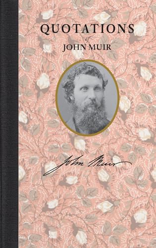 Imagen de archivo de Quotations of John Muir (Quotations of Great Americans) a la venta por Off The Shelf