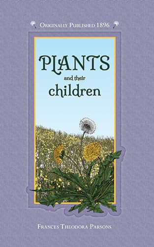 9781429095655: Plants and Their Children (Applewood Books)