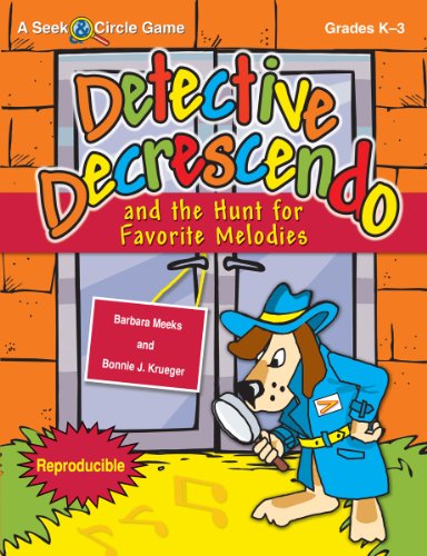 Detective Decrescendo and the Hunt for Favorite Melodies (Reproducible) (9781429100144) by Barbara Meeks; Bonnie J. Krueger