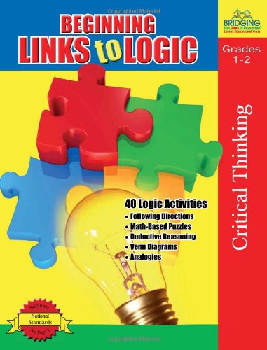 Beginning Links to Logic - Grades 1-2 (9781429103992) by Sara Inskeep; Bonnie J. Krueger