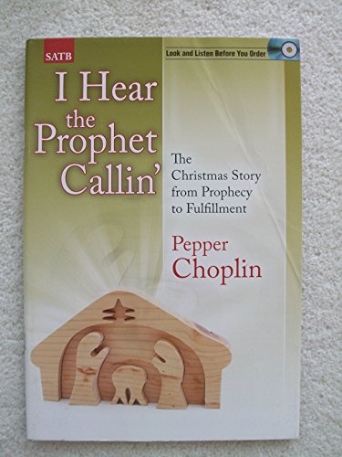 Stock image for I Hear the Prophet Callin': The Christmas Story from Prophecy to Fulfillment for sale by Better World Books