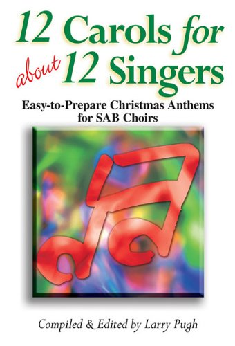 9781429107679: 12 Carols For About 12 Singers