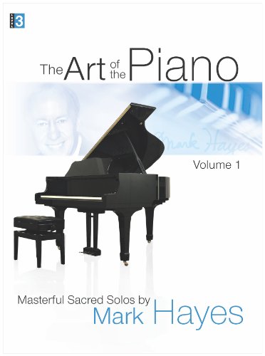 The Art of the Piano, Volume 1 (9781429115438) by Mark Hayes