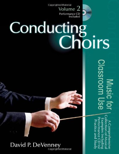 Beispielbild fr Conducting Choirs, Volume 2: Music for Classroom Use zum Verkauf von Textbooks_Source