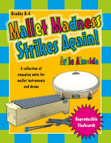 Beispielbild fr Mallet Madness Strikes Again!: A Collection of Engaging Units for Mallet Instruments and Drums zum Verkauf von Wizard Books