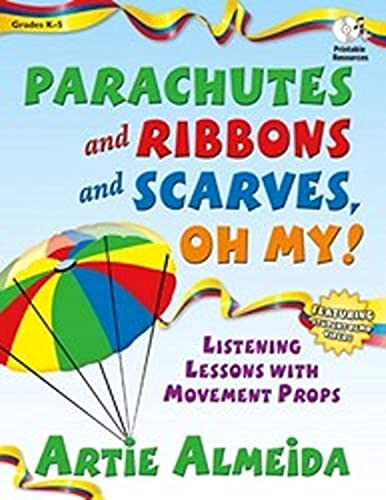 9781429121040: Parachutes and Ribbons and Scarves, Oh My!: Listening Lessons with Movement Props