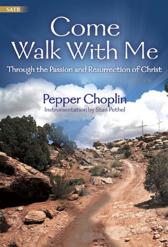 Stock image for Come Walk with Me: Through the Passion and Resurrection of Christ for sale by GF Books, Inc.
