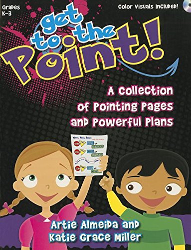 Imagen de archivo de Get to the Point!: A Collection of Pointing Pages and Powerful Plans a la venta por Irish Booksellers