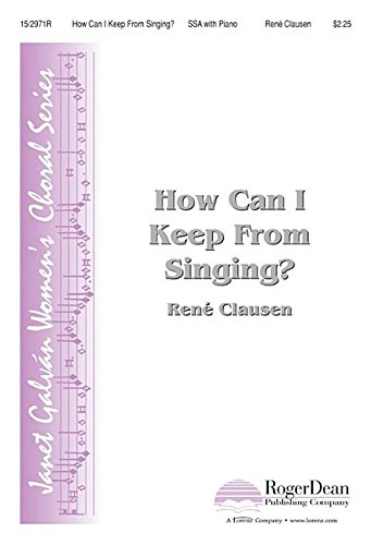 How Can I Keep from Singing? (9781429128780) by RenÃ© Clausen
