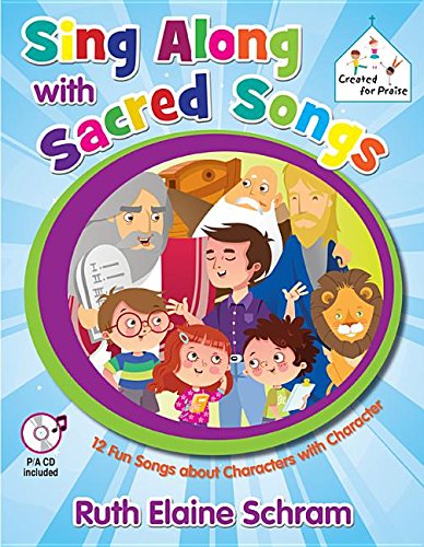 Sing Along with Sacred Songs - Songbook with P/A CD: 12 Fun Songs about Characters with Character (9781429129664) by [???]