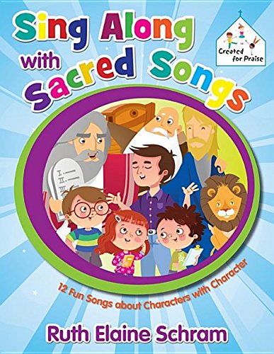 Sing Along with Sacred Songs - Songbook Only: 12 Fun Songs about Characters with Character (9781429129671) by Lorenz