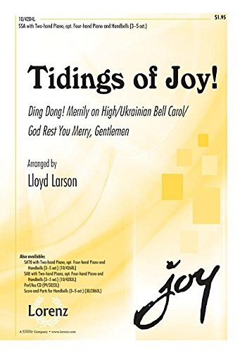 Tidings of Joy!: Ding Dong! Merrily on High/Ukrainian Bell Carol/God Rest You Merry, Gentlemen (9781429129817) by Lloyd Larson