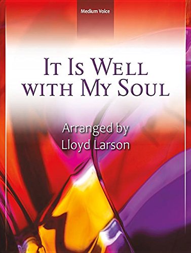 It Is Well with My Soul - Vocal Solo (9781429134002) by Lloyd Larson