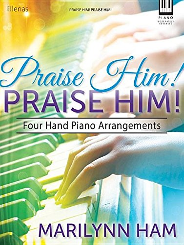 Beispielbild fr Praise Him! Praise Him!: Four Hand Piano Arrangements zum Verkauf von GF Books, Inc.