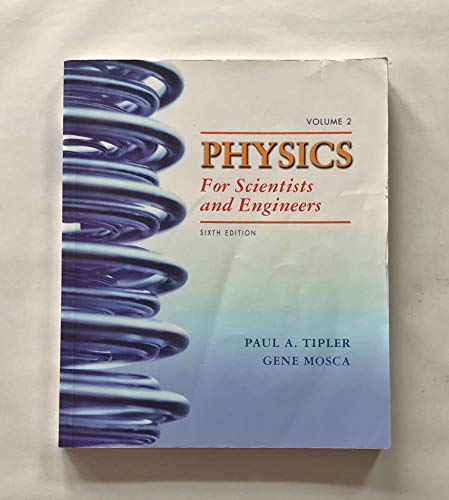 Physics for Scientists and Engineers, Volume 2: (Chapters 21-33) (9781429201339) by Tipler, Paul A.; Mosca, Gene