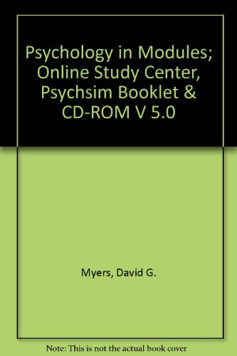 Psychology in Modules; Online Study Center, PsychSim Booklet & Cd-Rom V 5.0 (9781429204095) by Myers, David G.; Ludwig, Thomas; Worth Publishers