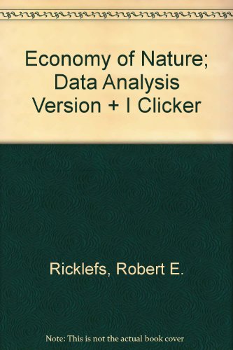 The Economy of Nature: Data Analysis Version & i>clicker (9781429205481) by Ricklefs, Robert E.; I Clicker