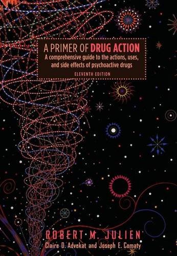 Beispielbild fr A Primer of Drug Action: The Comprehensive Guide to the Actions, Uses, and Side Effects of Psychoactive Drugs zum Verkauf von Anybook.com