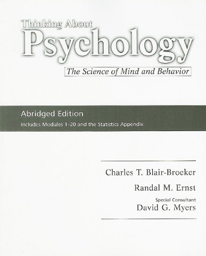 Thinking About Psychology Mini Book: The Science of Mind and Behavior (9781429206877) by Blair-Broeker, Charles T.; Ernst, Randal M.