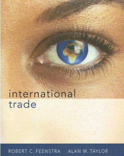 International Trade (9781429206907) by Feenstra, Robert C.; Taylor, Alan M.