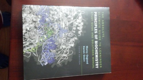 Beispielbild fr Lehninger Principles of Biochemistry Study Guide and Solutions Manual: The Absolute, Ultimate Guide zum Verkauf von ThriftBooks-Dallas