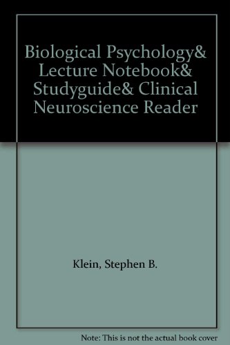 Biological Psychology& Lecture Notebook& Studyguide& Clinical Neuroscience Reader (9781429216241) by Klein, Stephen B.; Scientific American; Thorne, B. Michael