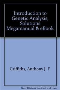 Introduction to Genetic Analysis , Solutions MegaManual & eBook (9781429220132) by Griffiths, Anthony J.F.; Fixen, William; Wessler, Susan R.; Lewontin, Richard C.; Carroll, Sean B.