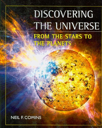 Discovering the Universe: From the Stars to the Planets (9781429230421) by Kaufmann, William J.; Comins, Neil F.