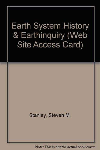 Earth System History & EarthInquiry (Web Site Access Card) (9781429231015) by Stanley, Steven M.; American Geological Institute