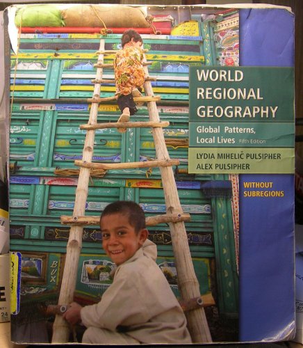 9781429232418: World Regional Geography: Global Patterns, Local Lives