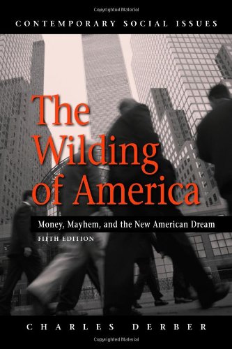 Beispielbild fr The Wilding of America : Money, Mayhem, and the New American Dream zum Verkauf von Better World Books