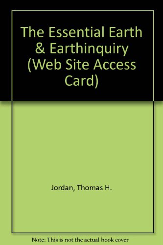 The Essential Earth & EarthInquiry (Web Site Access Card) (9781429233330) by Jordan, Thomas H.; American Geological Institute; Grotzinger, John