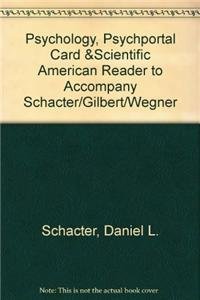 Psychology, PsychPortal Card &Scientific American Reader to Accompany Schacter/Gilbert/Wegner (9781429235808) by Schacter, Daniel L.; Gilbert, Daniel T.; Wagner, Daniel